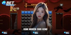 Kinh Nghiệm Chơi Keno Luôn Thắng Trên Nền Tảng I9BET